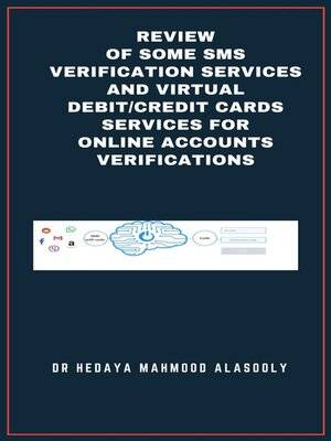 cover image of Review of Some SMS Verification Services and Virtual Debit/Credit Cards Services for Online Accounts Verifications